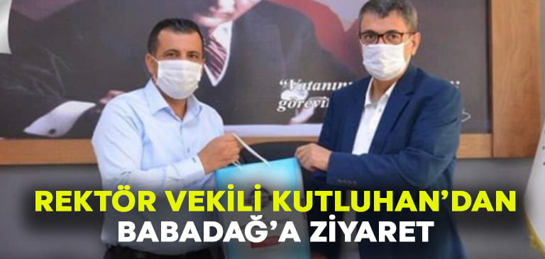 Rektör Vekili Prof.Dr. Ahmet Kutluhan’dan Babadağ’a Ziyaret