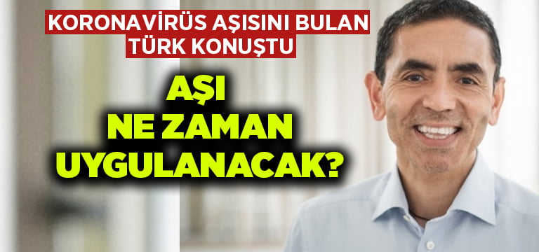 Koronavirüs aşısını bulan BionTech firmasının Türk CEO’su Profesör Şahin konuştu.. Aşı ne zaman uygulanmaya başlayacak?