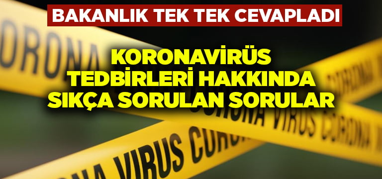İçişleri Bakanlığı korona virüs salgını yeni tedbirleri ile ilgili sıkça sorulan soruları cevapladı