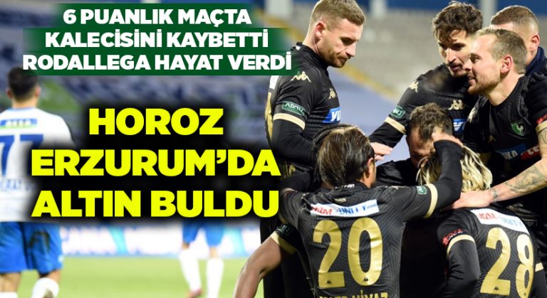 6 puanlık maçta, Denizlispor Erzurum’da altın buldu