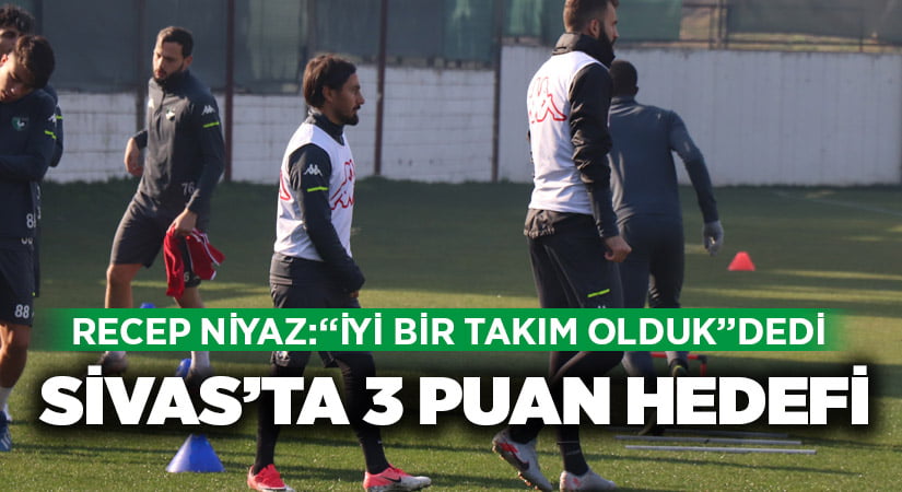 Recep Niyaz, Sivasspor maçı öncesi konuştu