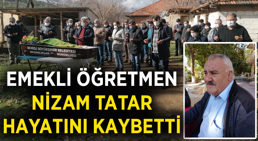 Emekli Öğretmen Nizam Tatar hayatını kaybetti
