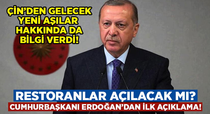 Cumhurbaşkanı Erdoğan’dan restoran ve yeni aşı açıklaması