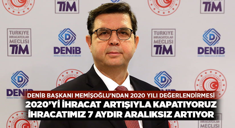 DENİB Başkanı Memişoğlu’ndan 2020 yılı değerlendirmesi