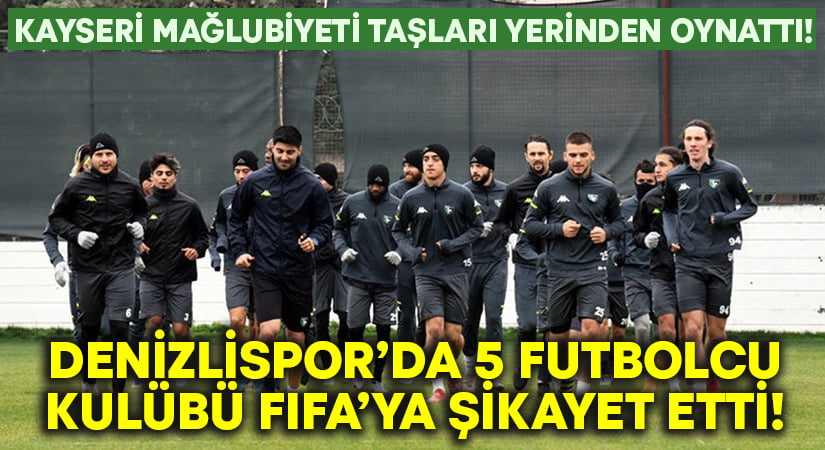 Denizlispor’da 5 futbolcu FIFA’ya başvurdu!