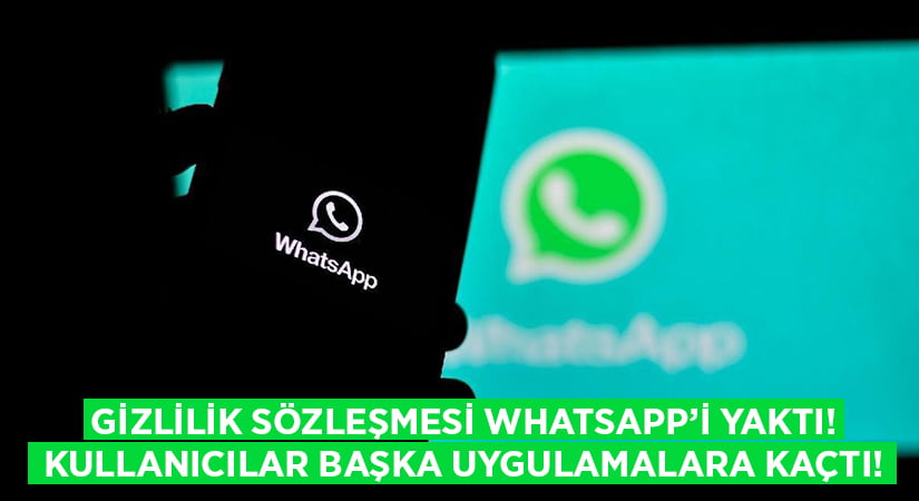 Gizlilik sözleşmesi WhatsApp’ın başını yaktı! Kullanıcılar başka uygulamalara kaçtı!