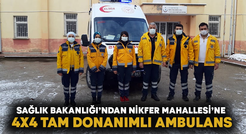 Nikfer Mahallesi’ne 4X4 tam donanımlı ambulans!