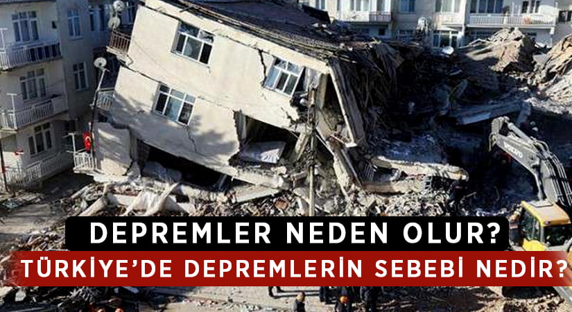 Deprem Nasıl Oluşur? Türkiye’de Depremlerin Sebebi Nedir?