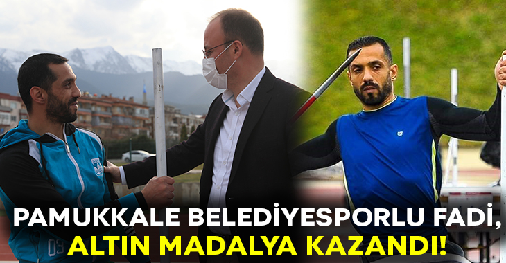 Pamukkale Belediyesporlu Fadi Altın Madalya Kazandı