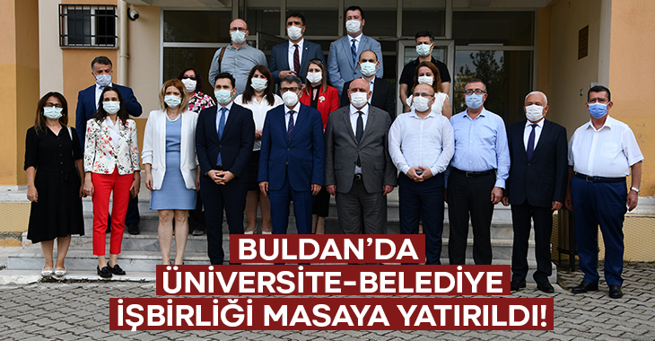 Buldan’da üniversite – belediye işbirliği masaya yatırıldı!