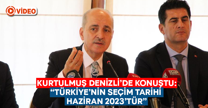 AK Parti Genel Başkan Vekili Kurtulmuş: “Türkiye’nin seçim tarihi Haziran 2023’tür”