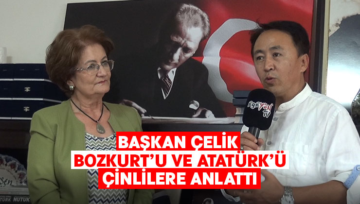 Başkan Çelik simültane olarak Çince’ye çevrilen röportajda Bozkurt ve Atatürk’ü anlattı