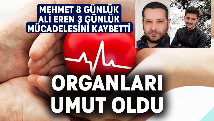Mehmet ve Ali Eren’in organları hayat oldu