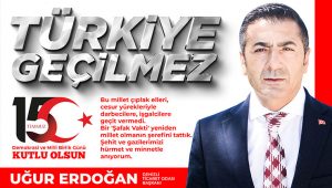 DTO Başkanı Uğur Erdoğan’ın 15 Temmuz Mesajı:“Milletimiz, Tüm Dünyaya ‘Özgürlük Ve Bağımsızlık Benim Karakterimdir!’ Diye Haykırdı”
