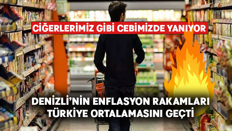 Denizli’nin enflasyon rakamları Türkiye ortalamasını aştı