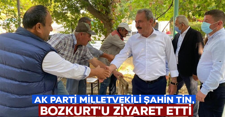 AK Parti Milletvekili Şahin Tin, Bozkurt’u ziyaret etti