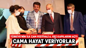 Türkiye’nin ilk cam festivali 6. kez kapılarını açtı