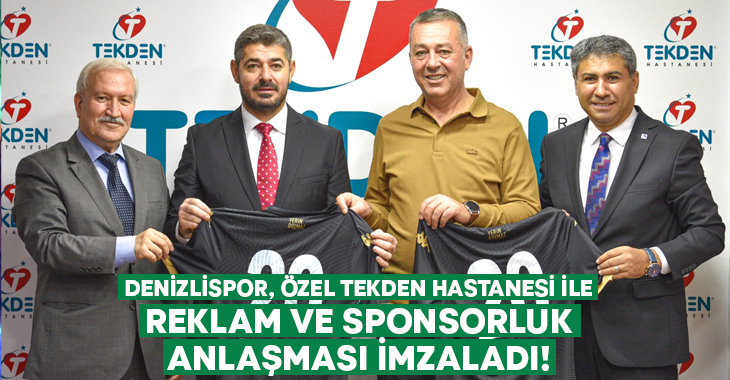 Denizlispor, Özel Denizli Tekden Hastanesi ile reklam ve sponsorluk anlaşması imzaladı!