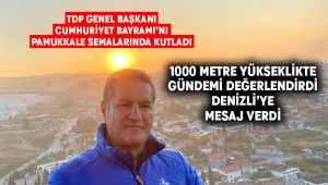 TDP Genel Başkanı Sarıgül, Pamukkale semalarından Denizli’ye, Türkiye’ye seslendi