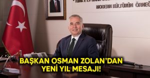 Başkan Osman Zolan’dan yeni yıl mesajı