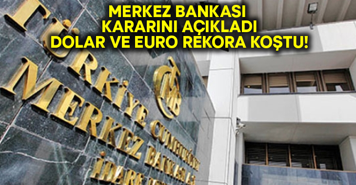 Merkez Bankası faiz indirim kararı aldı.. Dolar ve Euro yine rekor kırdı!