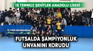 15 Temmuz Şehitler Anadolu Lisesi, futsalda şampiyonluk unvanını korudu