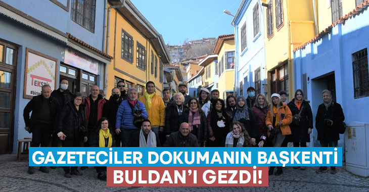 Gazeteciler dokumanın başkenti Buldan’ı gezdi