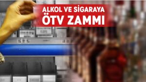 Alkol ve sigaraya ÖTV zammı