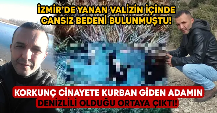 İzmir’de yanan valizin içinde cansız bedeni bulunmuştu! Cinayete kurban giden adamın Denizlili olduğu ortaya çıktı