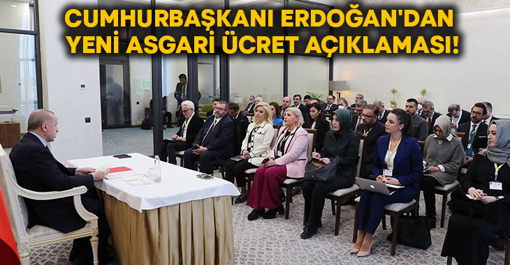 Cumhurbaşkanı Erdoğan’dan yeni asgari ücret açıklaması!