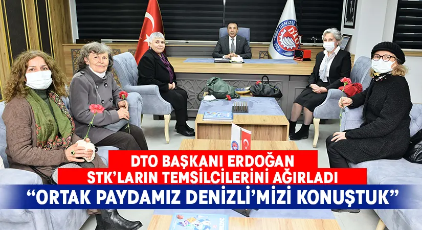 DTO Başkanı Erdoğan, STK’ların Temsilcilerini Ağırladı