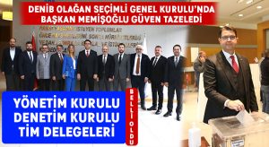 DENİB Başkanı Hüseyin Memişoğlu Olağan Seçimli Genel Kurulda Güven Tazeledi
