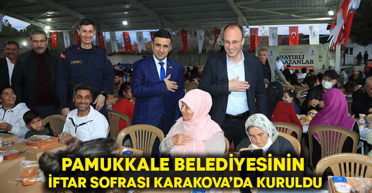Pamukkale Belediyesinin İftar Sofrası Karakova’da Kuruldu