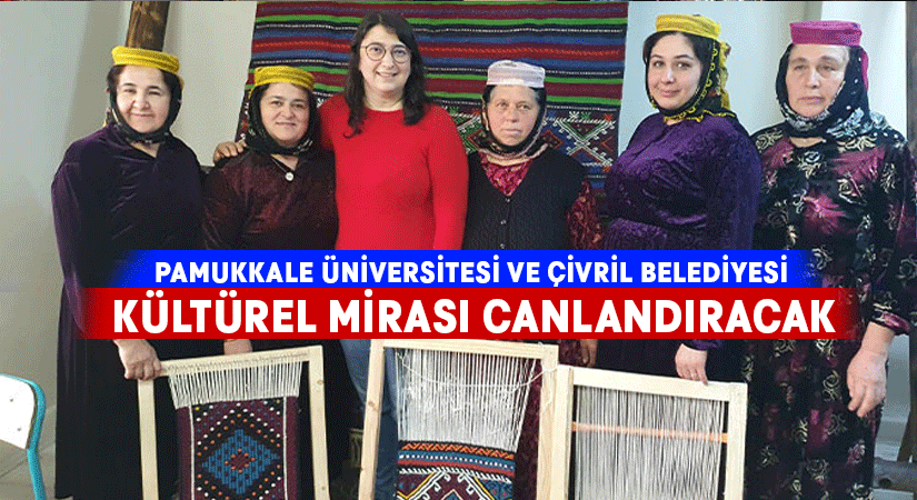Pamukkale Üniversitesi ve Çivril Belediyesi Kültürel Mirası Canlandıracak