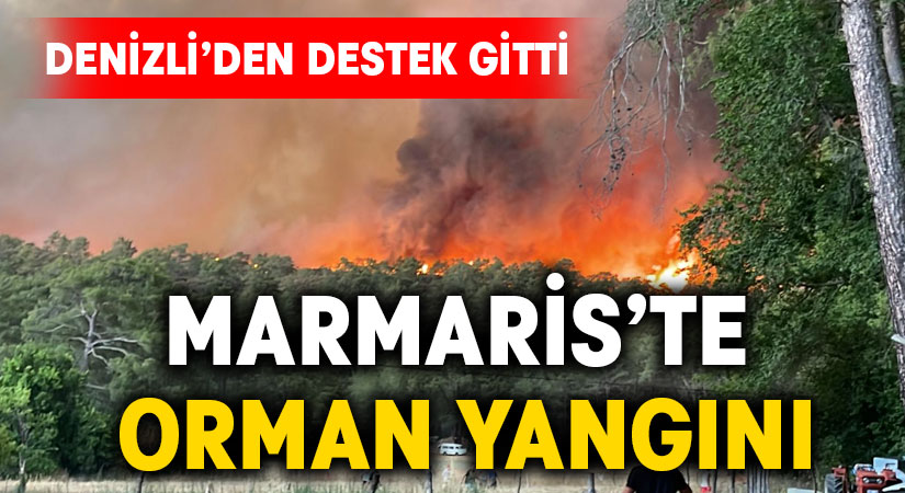 Marmaris’te orman yangını.. Denizli’den destek gitti