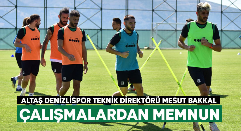 Altaş Denizlispor Teknik direktörü Mesut Bakkal çalışmalardan memnun