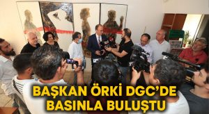 Başkan Örki DGC’de Basınla Buluştu