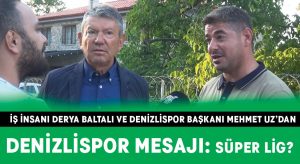 Derya Baltalı ve Mehmet Uz’dan Tavas’ta Denizlispor mesajları