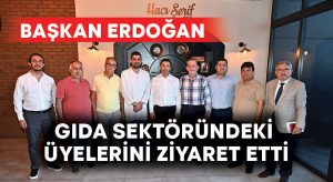 Başkan Erdoğan Gıda Sektöründeki Üyelerini Ziyaret Etti