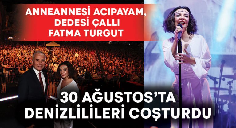 Denizlililer 100. yıl coşkusunu Fatma Turgut Konseri ile yaşadı