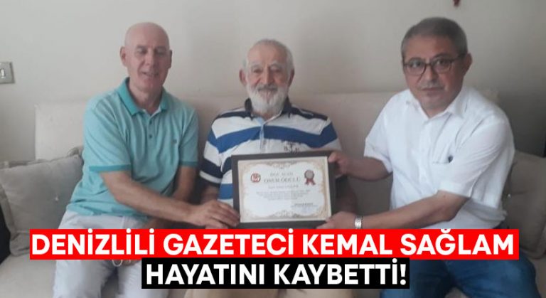 Denizlili gazeteci Kemal Sağlam hayatını kaybetti!