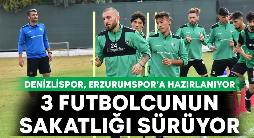 Denizlispor Erzurumspor’a hazırlıyor.. 3 futbolcunun sakatlığı sürüyor