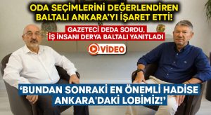 İş İnsanı Derya Baltalı Egeyön TV’ye değerlendirdi: Bundan sonraki en önemli hadise Ankara’daki lobimiz!