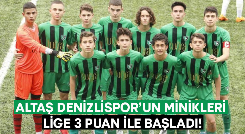Altaş Denizlispor’un minikleri lige 3 puan ile başladı!