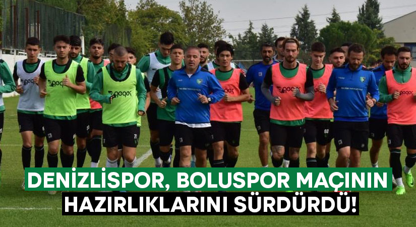 Denizlispor, Boluspor maçının hazırlıklarını sürdürdü!