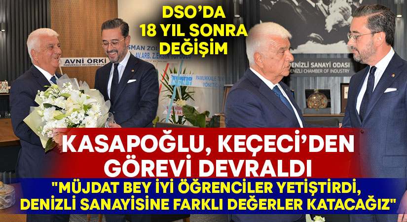 DSO’da Selim Kasapoğlu başkanlığı Müjdat Keçeci’den devraldı