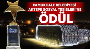 Pamukkale Belediyesi Aktepe Sosyal Tesisleri’ne Ödül