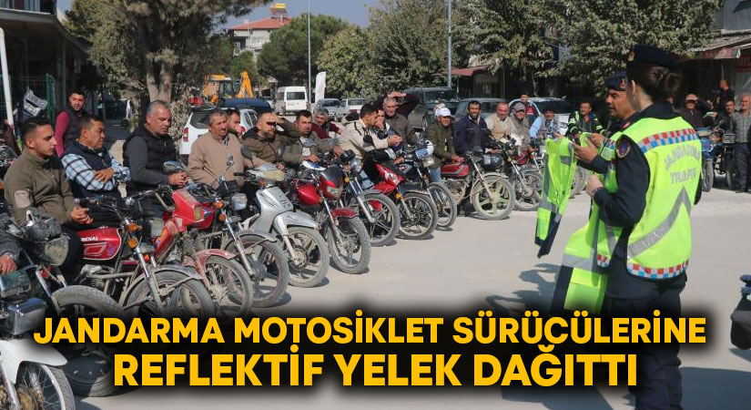 Jandarma motosiklet sürücülerine reflektif yelek dağıttı