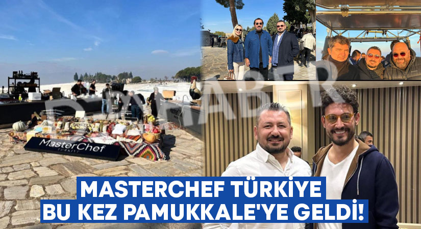 Masterchef Türkiye bu kez Pamukkale’ye geldi!