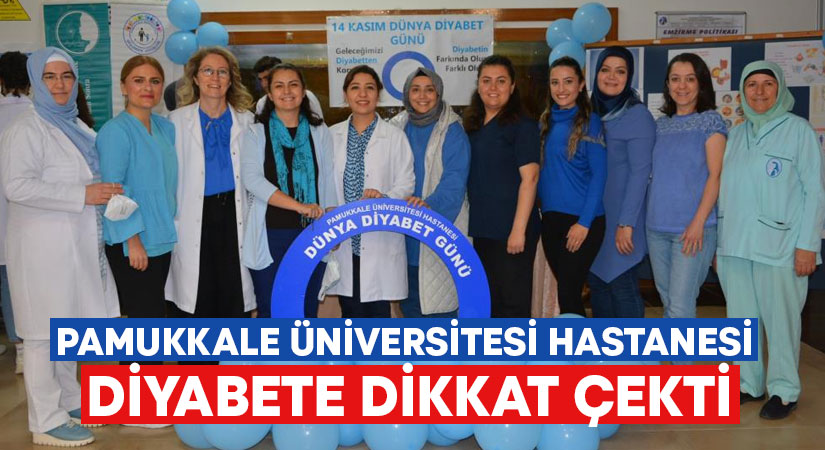 Pamukkale Üniversitesi Hastanesi diyabete dikkat çekti